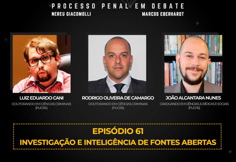 Participação em podcast: Conecta – Processo Penal em Debate – Ep. 61 – Investigação e inteligência de fontes abertas